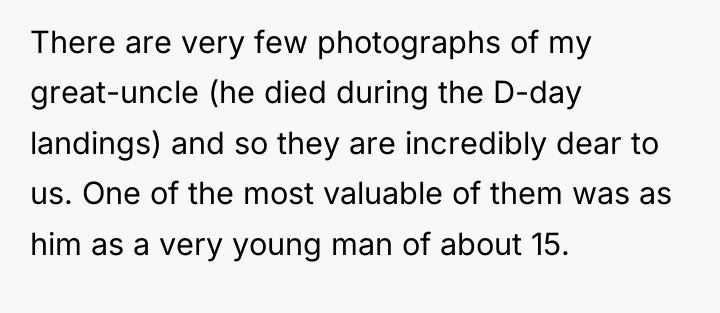 There are very few photographs of my great-uncle (he died...