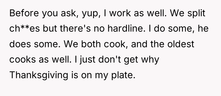 Before you ask, yup, I work as well. We split...
