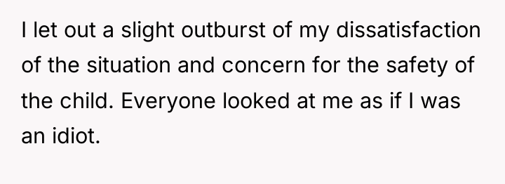 I let out a slight outburst of my dissatisfaction of...