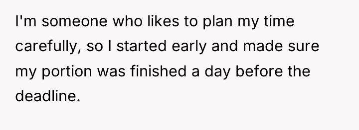 I'm someone who likes to plan my time carefully, so...