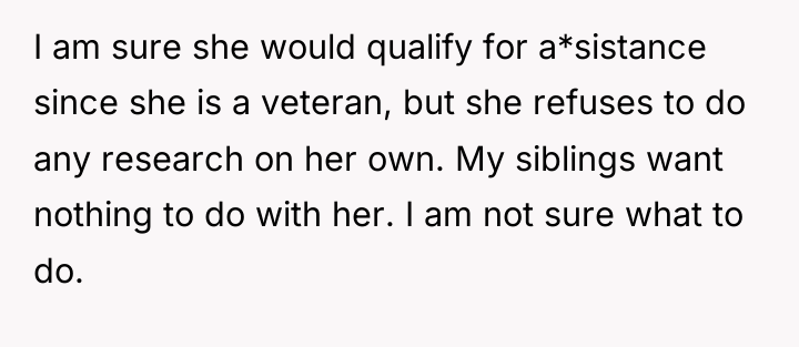 I am sure she would qualify for a*sistance since she...
