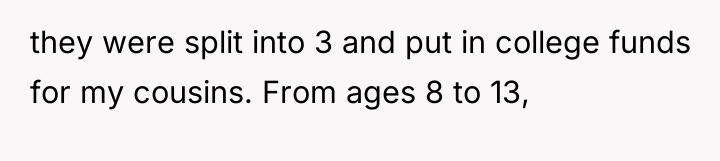 they were split into 3 and put in college funds...