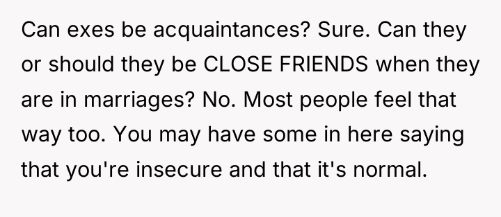 Can exes be acquaintances? Sure. Can they or should they...