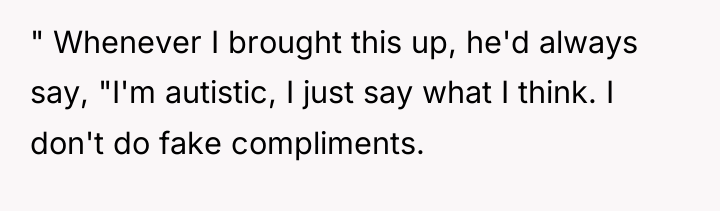 " Whenever I brought this up, he'd always say, "I'm...