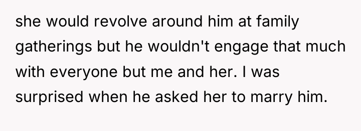 she would revolve around him at family gatherings but he...
