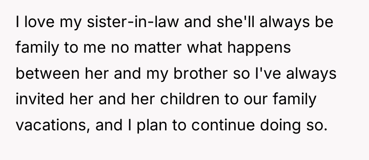 I love my sister-in-law and she'll always be family to...