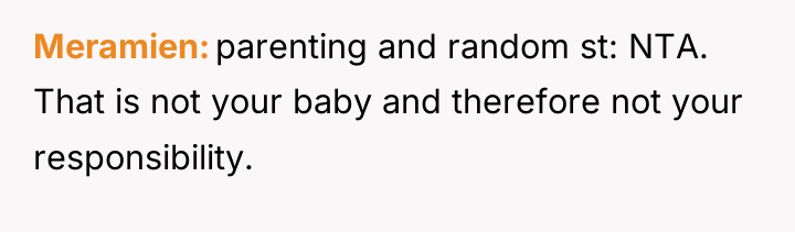 Meramien parenting and random st: NTA. That is not your...