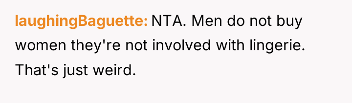 laughingBaguette NTA. Men do not buy women they're not involved...
