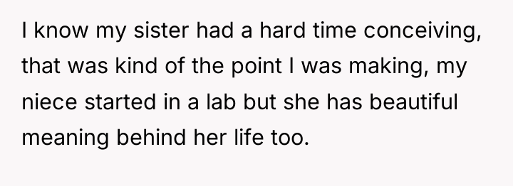 I know my sister had a hard time conceiving, that...