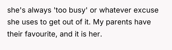 she's always 'too busy' or whatever excuse she uses to...