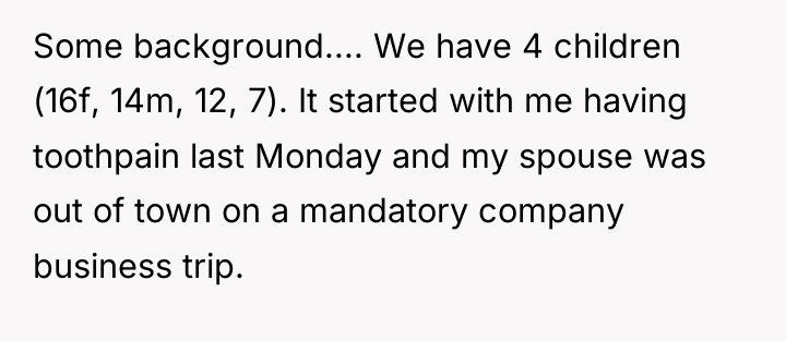 Some background.... We have 4 children (16f, 14m, 12, 7)....