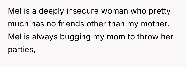 Mel is a deeply insecure woman who pretty much has...
