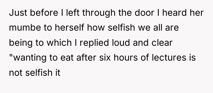 Just before I left through the door I heard her...