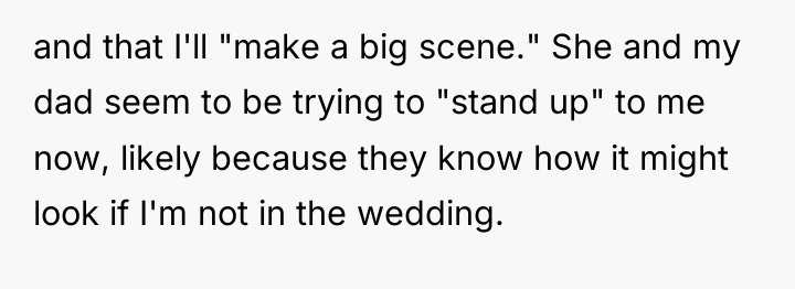 and that I'll "make a big scene." She and my...