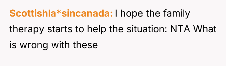 Scottishla*sincanada I hope the family therapy starts to help the...
