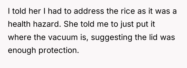 I told her I had to address the rice as...