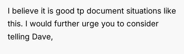 I believe it is good tp document situations like this....
