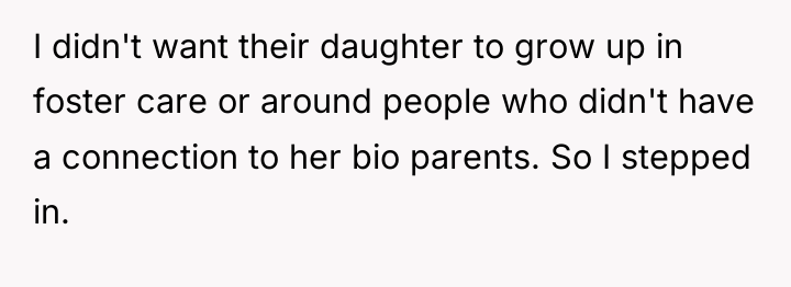 I didn't want their daughter to grow up in foster...