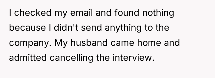 I checked my email and found nothing because I didn't...