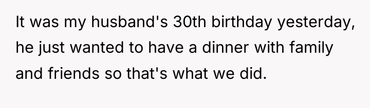 It was my husband's 30th birthday yesterday, he just wanted...