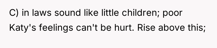 C) in laws sound like little children; poor Katy's feelings...