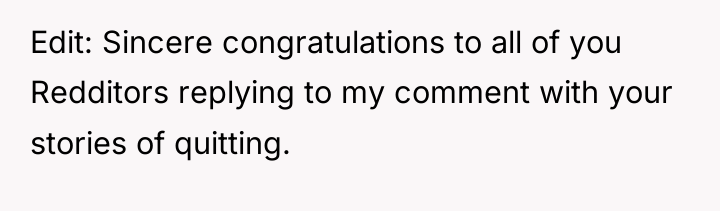 Edit: Sincere congratulations to all of you Redditors replying to...