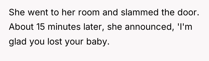 She went to her room and slammed the door. About...
