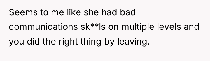 Seems to me like she had bad communications sk**ls on...