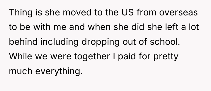 Thing is she moved to the US from overseas to...