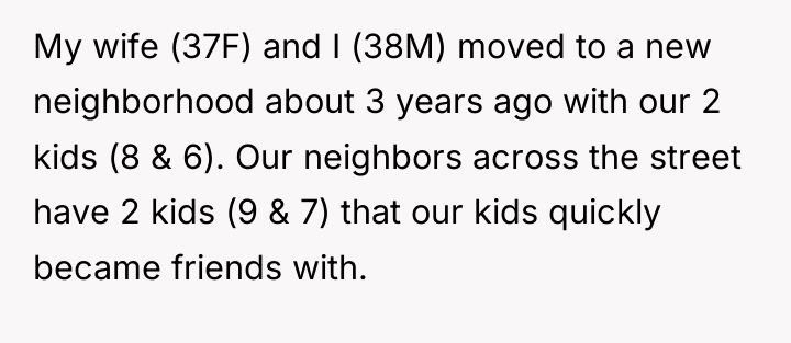 My wife (37F) and I (38M) moved to a new...