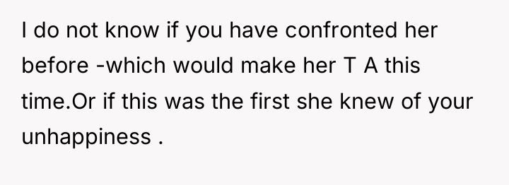 I do not know if you have confronted her before...