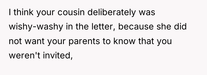 I think your cousin deliberately was wishy-washy in the letter,...