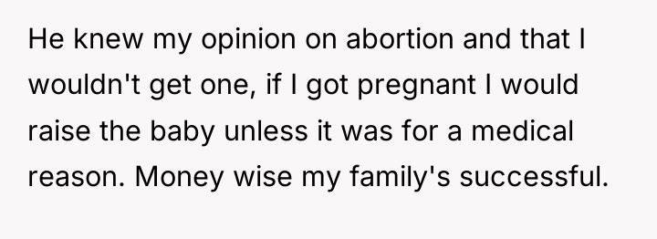 He knew my opinion on abortion and that I wouldn't...