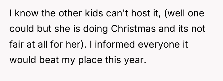 I know the other kids can't host it, (well one...