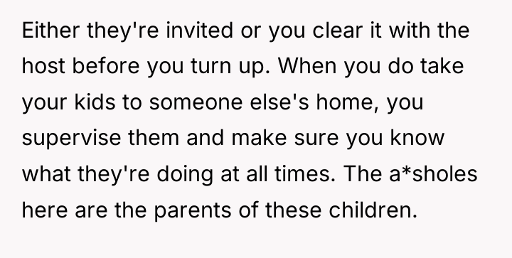 Either they're invited or you clear it with the host...