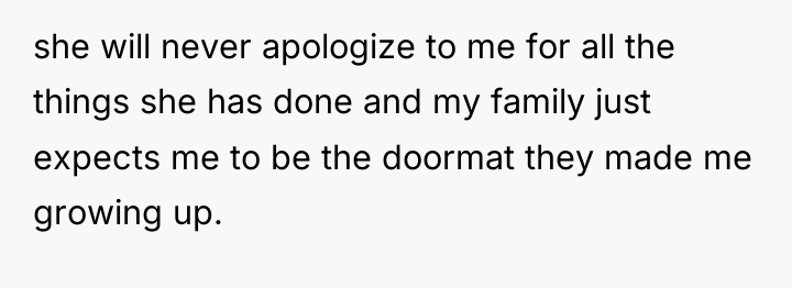 she will never apologize to me for all the things...