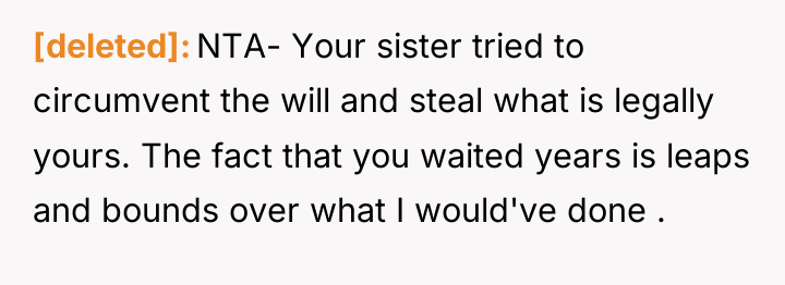 [deleted] NTA- Your sister tried to circumvent the will and...
