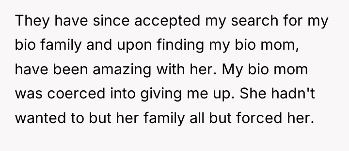They have since accepted my search for my bio family...