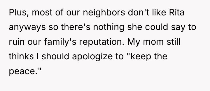Plus, most of our neighbors don't like Rita anyways so...