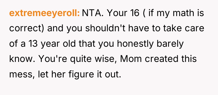 extremeeyeroll NTA. Your 16 ( if my math is correct)...