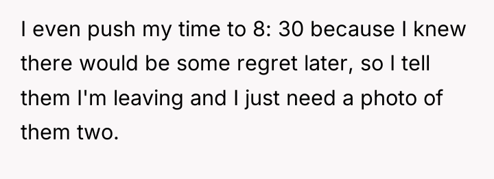 I even push my time to 8: 30 because I...
