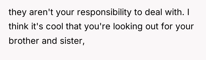 they aren't your responsibility to deal with. I think it's...