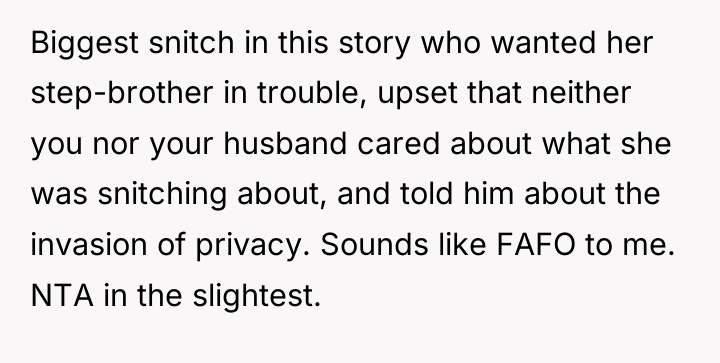 Biggest snitch in this story who wanted her step-brother in...