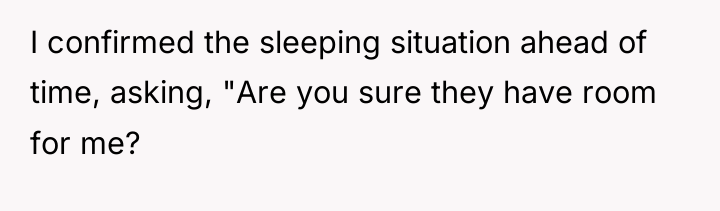 I confirmed the sleeping situation ahead of time, asking, "Are...
