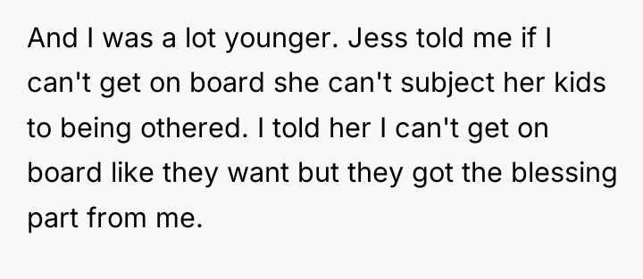 And I was a lot younger. Jess told me if...