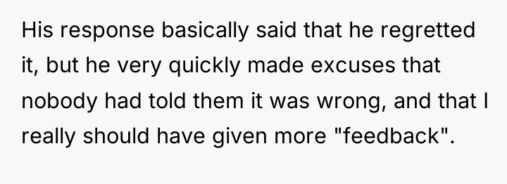 His response basically said that he regretted it, but he...
