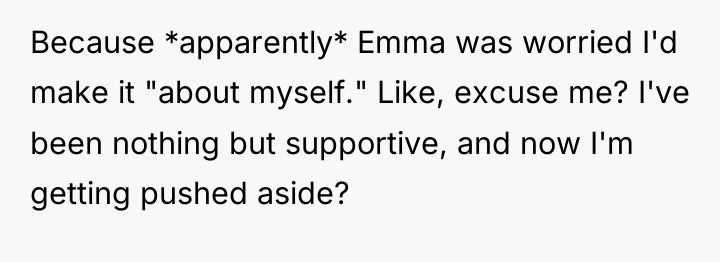 Because *apparently* Emma was worried I'd make it "about myself."...