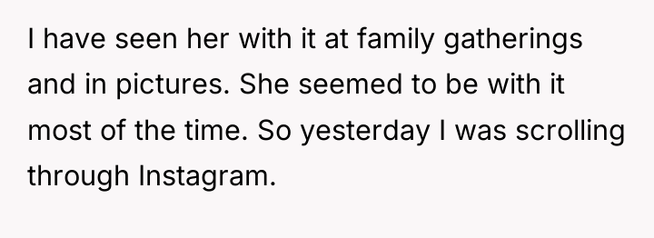 I have seen her with it at family gatherings and...