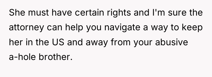 She must have certain rights and I'm sure the attorney...