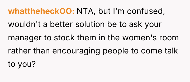 whattheheckOO NTA, but I'm confused, wouldn't a better solution be...